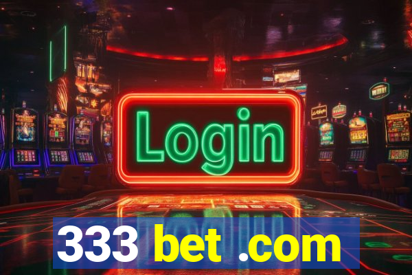 333 bet .com